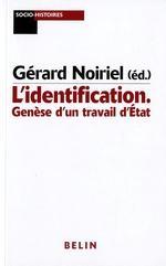 L'identification. Genèse d'un travail d'État