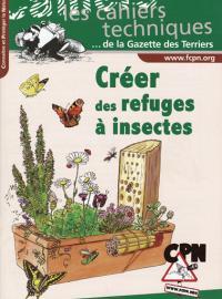 Couverture du cahier technique de la Gazette des Terriers : Créer des refuges à insectes, illustrée d'un modèle de refuge occupé par des insectes variés