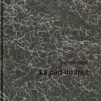 Couverture du livre "Bertrand Flachot, La part du trait", des traits blancs entrelacés sur un fond noir, le titre du livre se détache en lettres noires