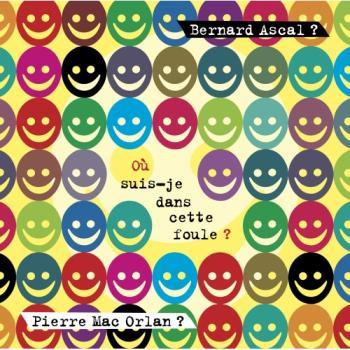 Pochette du CD intitulé : Où suis-je dans cette foule ?, sur un fond à dominante jaune, des smileys de toutes les couleurs.