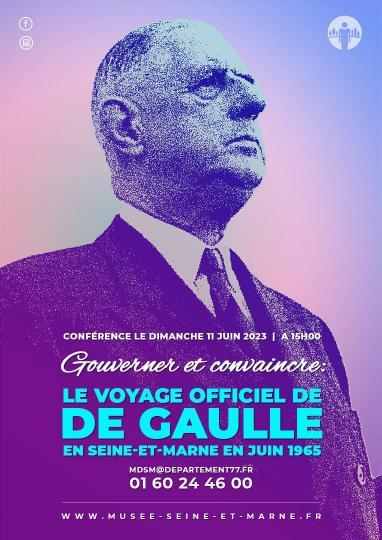 Affiche pour la conférence "Le voyage officiel de De Gaulle en Seine-et-Marne en juin 1965", l'affiche représente le Général de Gaulle en buste sur un fond de couleur bleu-mauve